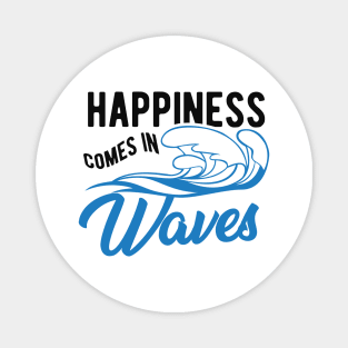 Surfer - Happiness comes in waves Magnet